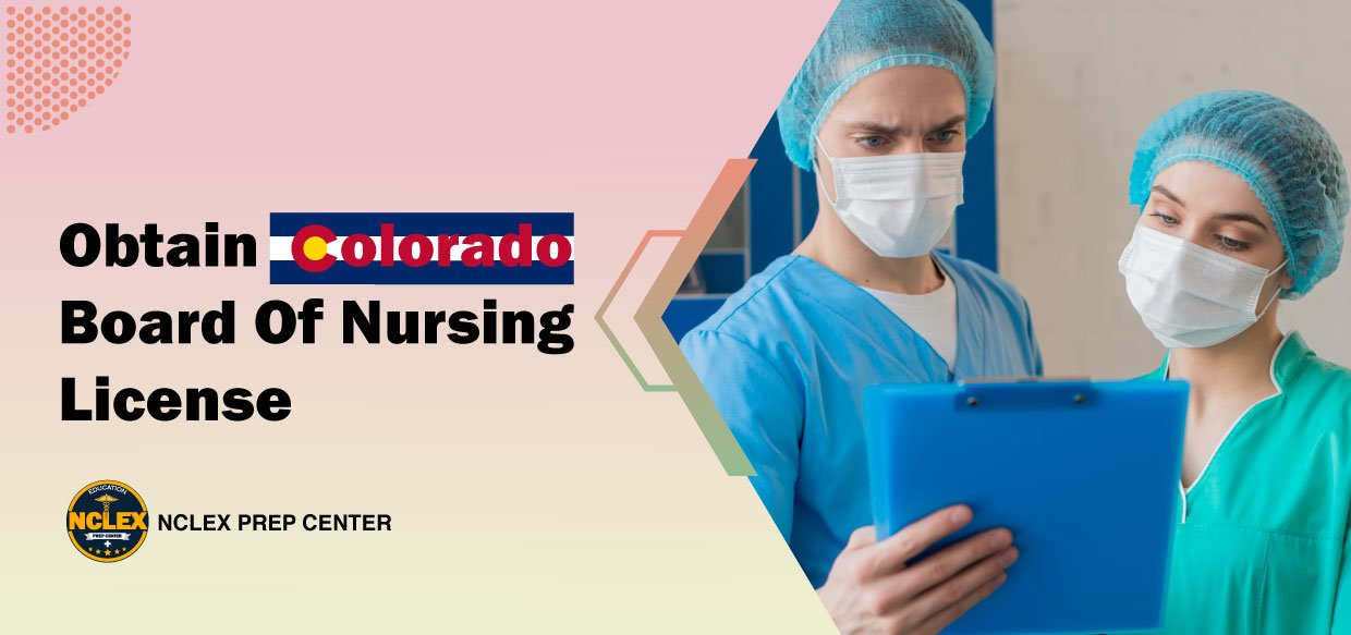 Obtain-Colorado-Board-Of-Nursing-License